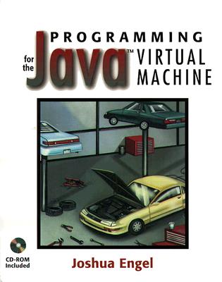 Programming for the Java� Virtual Machine - Engel, Joshua
