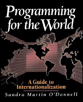 Programming for the World - O'Donnell, Sandra Martin