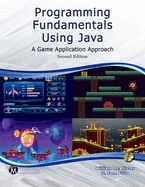 Programming Fundamentals Using Java: A Game Application Approach