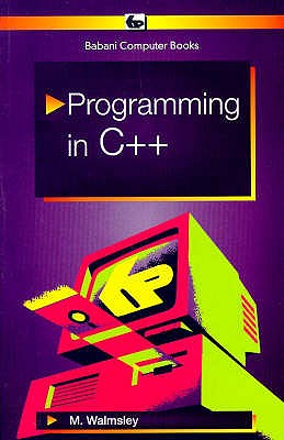 Programming in C++ - Walmsley, Mark