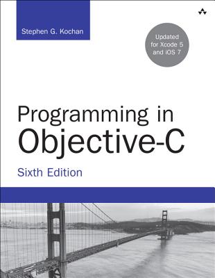 Programming in Objective-C - Kochan, Stephen
