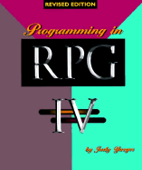 Programming in RPG IV: Expanded Skills for Continued Success - Yaeger, Judy, and Yaeger