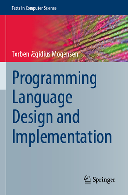 Programming Language Design and Implementation - �gidius Mogensen, Torben