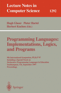 Programming Languages: Implementations, Logics, and Programs: 9th International Symposium, Plilp '97, Including a Special Track on Declarative Programming Languages in Education, Southampton, UK, September 3-5, 1997. Proceedings