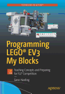 Programming LEGO� EV3 My Blocks: Teaching Concepts and Preparing for FLL� Competition