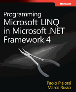 Programming Microsoft LINQ in Microsoft .NET Framework 4