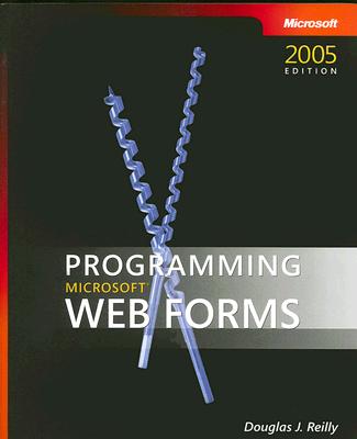 Programming Microsoft Web Forms - Reilly, Douglas J