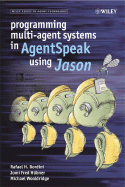 Programming Multi-Agent Systems in Agentspeak Using Jason