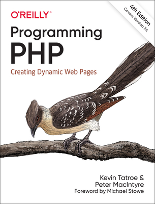 Programming PHP: Creating Dynamic Web Pages - Tatroe, Kevin, and MacIntyre, Peter