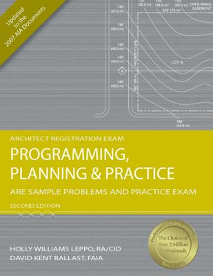 Programming, Planning & Practice: Are Sample Problems and Practice Exam - Leppo, Holly Williams, Aia, and Ballast, David Kent