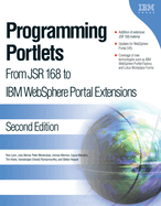 Programming Portlets: From Jsr 168 to IBM Websphere Portal Extensions