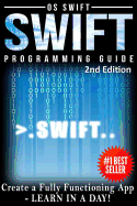 Programming Swift: Create a Fully Function App: Learn in a Day!