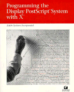 Programming the Display PostScript System with X - Adobe Systems Inc