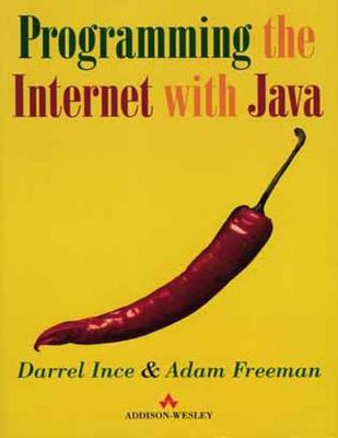 Programming the Internet with Java - Ince, Darrel