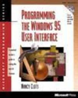 Programming the Windows 95 User Interface: With CDROM - Cluts, Nancy