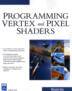 Programming Vertex and Pixel Shaders - Engel, Wolfgang