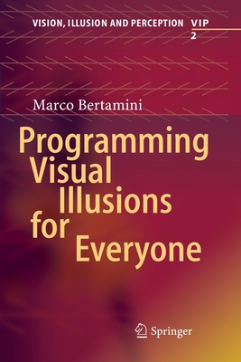 Programming Visual Illusions for Everyone - Bertamini, Marco