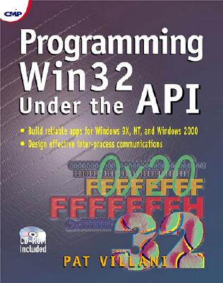 Programming WIN32 Under the API - Villani, Pat