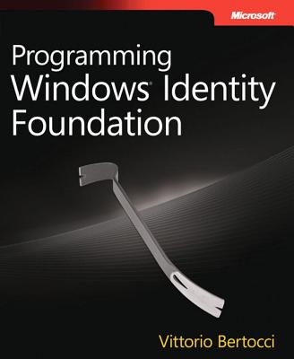 Programming Windows Identity Foundation - Bertocci, Vittorio