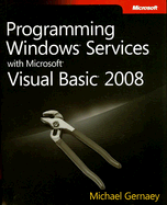 Programming Windows Services with Microsoft Visual Basic 2008
