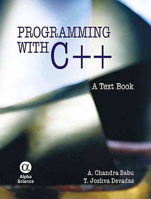 Programming with C++: A Text Book - Babu, A. Chandra, and Devadas, T. Joshva