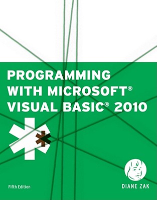 Programming with Microsoft Visual Basic 2010 - Zak, Diane