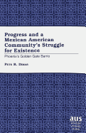 Progress and a Mexican American Community's Struggle for Existence: Phoenix's Golden Gate Barrio
