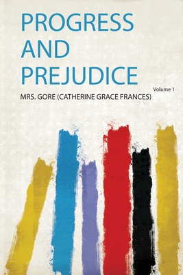 Progress and Prejudice - Gore