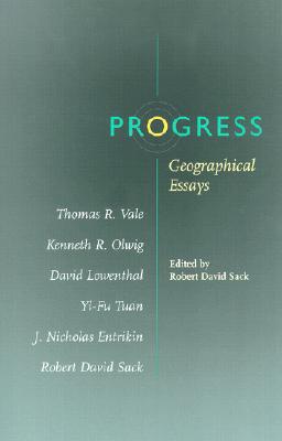 Progress: Geographical Essays - Sack, Robert David, Professor (Editor)