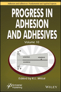 Progress in Adhesion and Adhesives, Volume 10