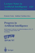 Progress in Artificial Intelligence: 8th Portuguese Conference on Artificial Intelligence, Epia '97, Coimbra, Portugal, October 6-9, 1997. Proceedings