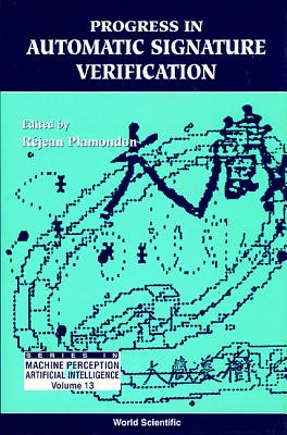 Progress in Automatic Signature Verification - Plamondon, Rejean (Editor)