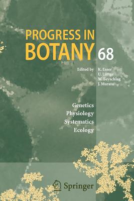 Progress in Botany 68 - Esser, Karl (Editor), and L�ttge, Ulrich (Editor), and Beyschlag, Wolfram (Editor)