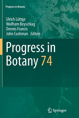 Progress in Botany: Vol. 74 - L�ttge, Ulrich (Editor), and Beyschlag, Wolfram (Editor), and Francis, Dennis (Editor)
