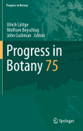 Progress in Botany: Vol. 75