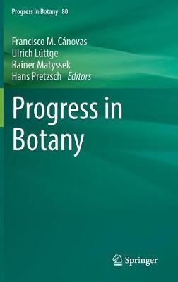 Progress in Botany Vol. 80 - C�novas, Francisco M (Editor), and L�ttge, Ulrich (Editor), and Matyssek, Rainer (Editor)