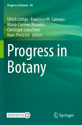 Progress in Botany Vol. 84 - L�ttge, Ulrich (Editor), and C�novas, Francisco M. (Editor), and Risue�o, Mar�a-Carmen (Editor)