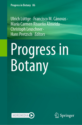 Progress in Botany Vol.86 - L�ttge, Ulrich (Editor), and C�novas, Francisco M. (Editor), and Risue�o Almeida, Mar�a Carmen (Editor)