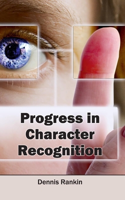 Progress in Character Recognition - Rankin, Dennis (Editor)