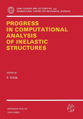 Progress in Computational Analysis of Inelastic Structures - Stein, E (Editor)