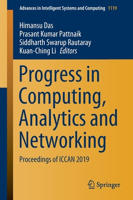 Progress in Computing, Analytics and Networking: Proceedings of Iccan 2019 - Das, Himansu (Editor), and Pattnaik, Prasant Kumar (Editor), and Rautaray, Siddharth Swarup (Editor)