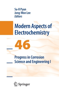Progress in Corrosion Science and Engineering I - Pyun, Su-Il (Editor), and Lee, Jong-Won (Editor)
