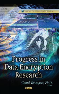 Progress in Data Encryption Research - Tanougast, Camel (Editor)