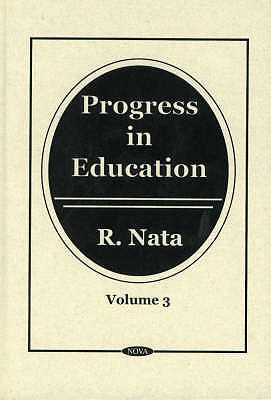 Progress in Education, Volume 3 - Nata, R
