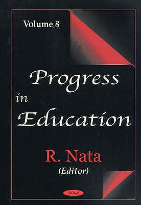 Progress in Education, Volume 8 - Nata, R (Editor)