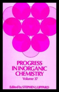 Progress in Inorganic Chemistry, Volume 37
