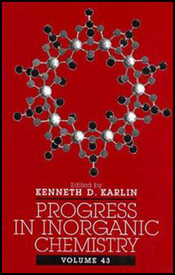 Progress in Inorganic Chemistry, Volume 43 - Karlin, Kenneth D (Editor)