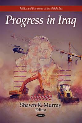 Progress in Iraq - Murray, Shawn R (Editor)