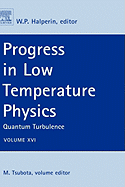 Progress in Low Temperature Physics: Quantum Turbulence Volume 16