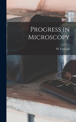 Progress in Microscopy - Fran�on, M 1913-